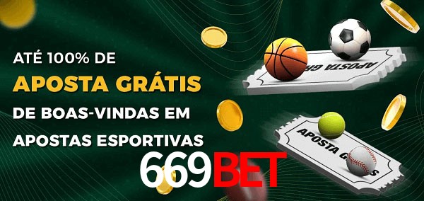 669bet Ate 100% de Aposta Gratis